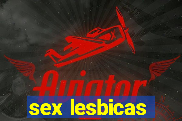 sex lesbicas